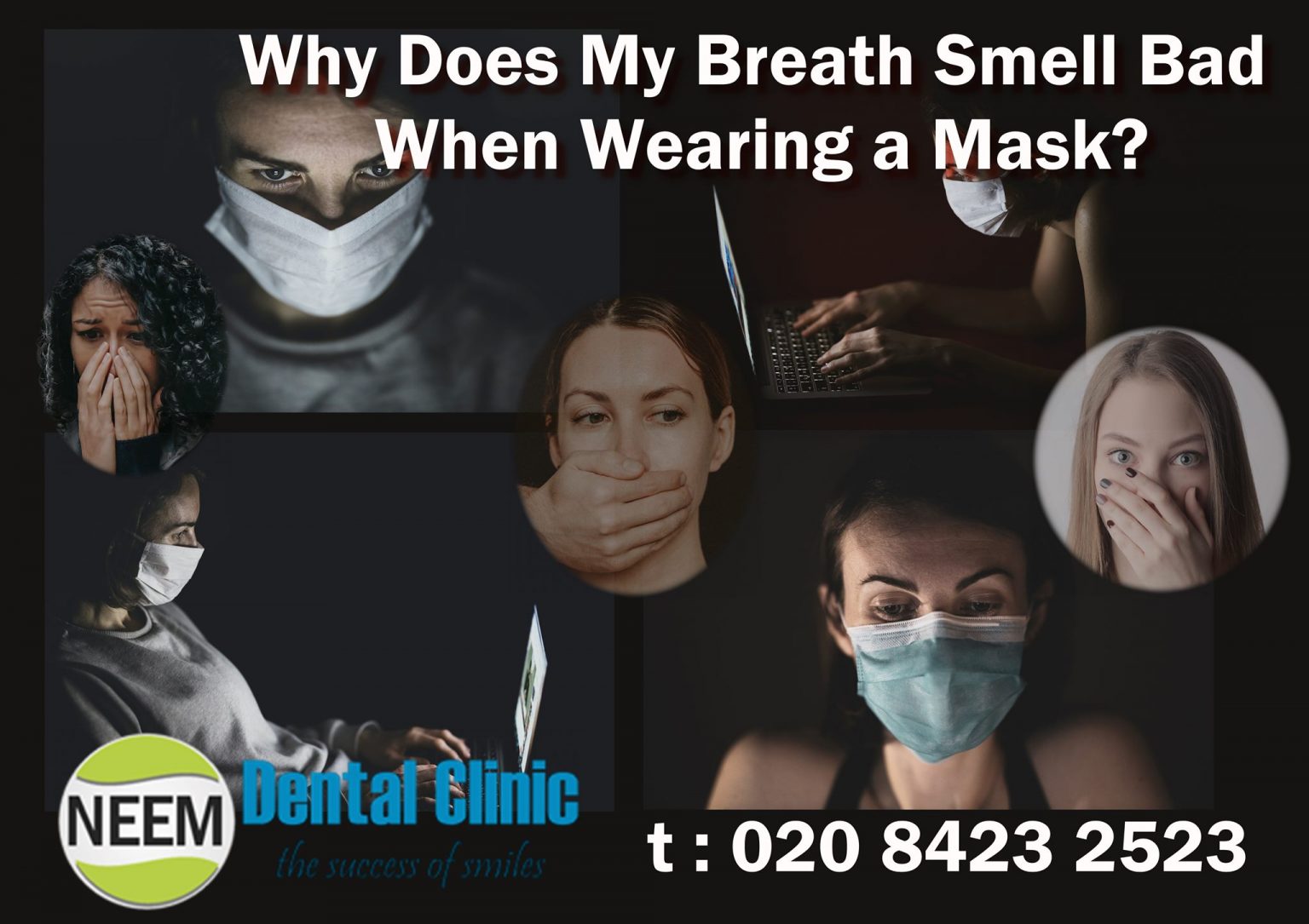 Why Does My Breath Smell Bad When Wearing a Mask? Neem Dental Clinic